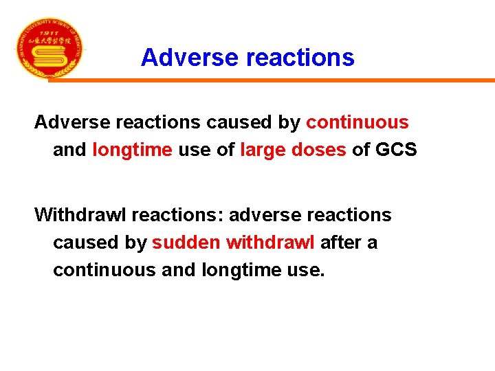 Adverse reactions caused by continuous and longtime use of large doses of GCS Withdrawl