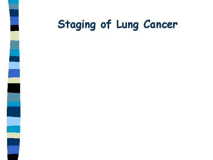 Staging of Lung Cancer 