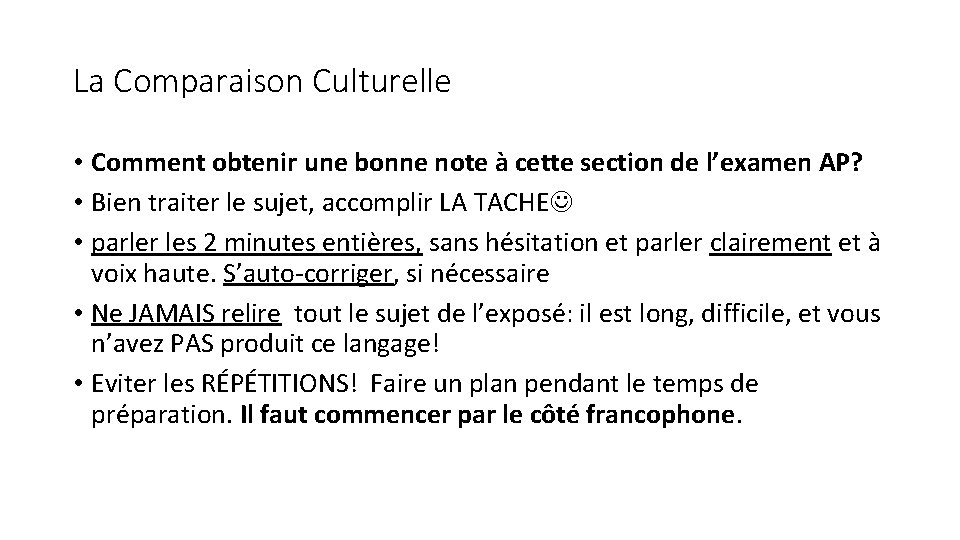 La Comparaison Culturelle • Comment obtenir une bonne note à cette section de l’examen