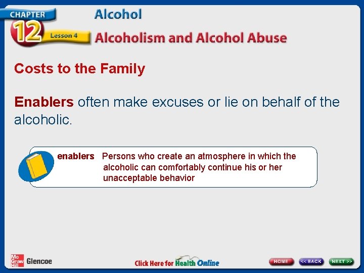 Costs to the Family Enablers often make excuses or lie on behalf of the Costs to the Family Enablers often make excuses or lie on behalf of the