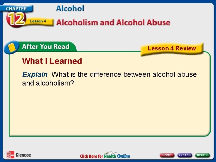 Lesson 4 Review What I Learned Explain What is the difference between alcohol abuse Lesson 4 Review What I Learned Explain What is the difference between alcohol abuse