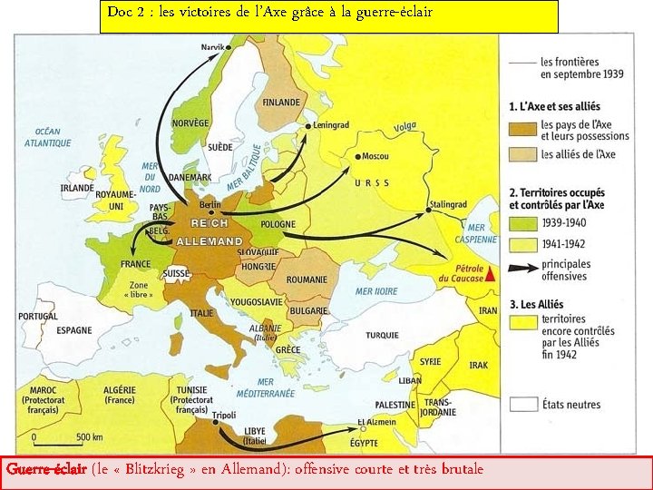 Doc 2 : les victoires de l’Axe grâce à la guerre-éclair Guerre-éclair (le «