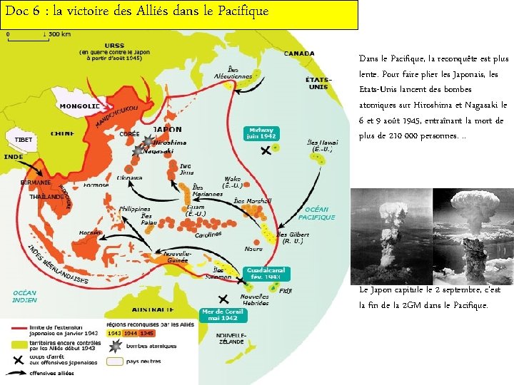 Doc 6 : la victoire des Alliés dans le Pacifique Dans le Pacifique, la