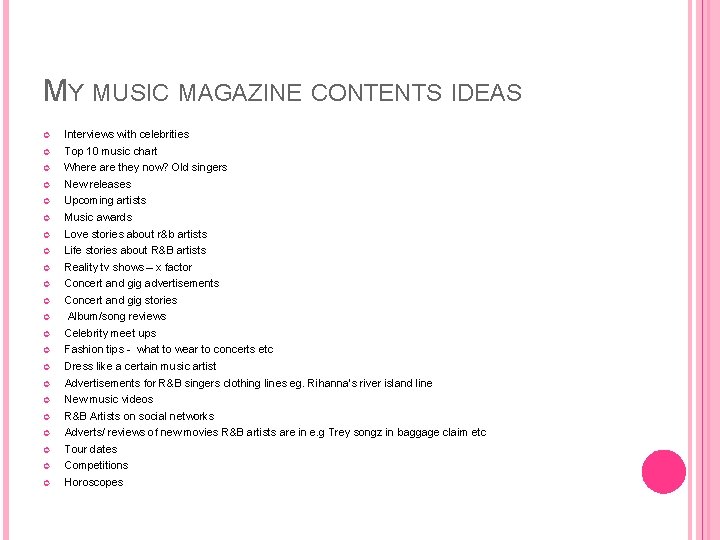 MY MUSIC MAGAZINE CONTENTS IDEAS Interviews with celebrities Top 10 music chart Where are