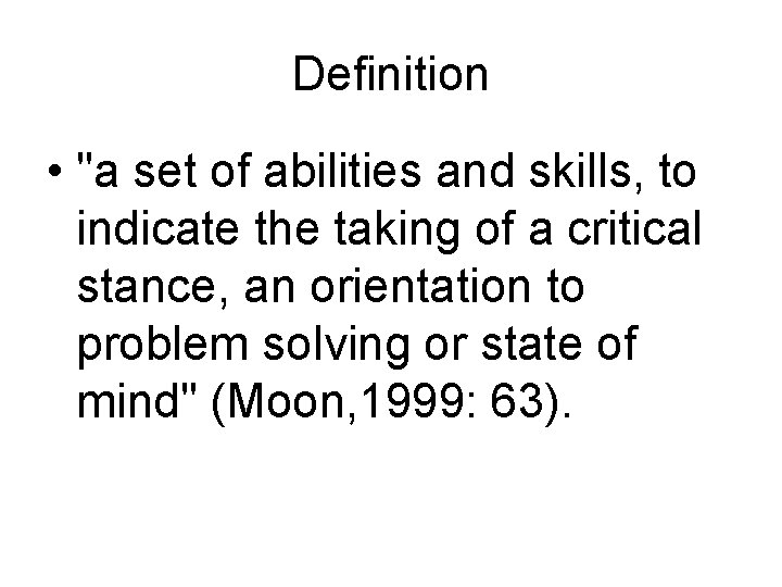 Definition • "a set of abilities and skills, to indicate the taking of a