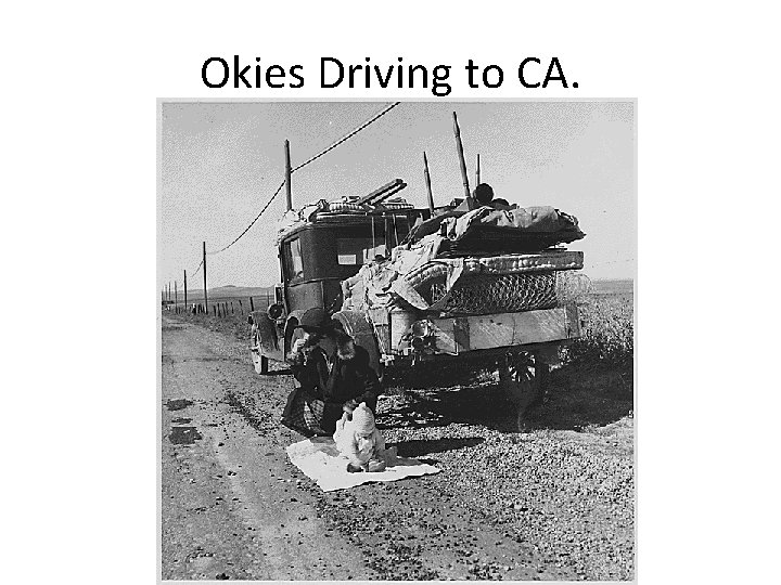 Okies Driving to CA. 