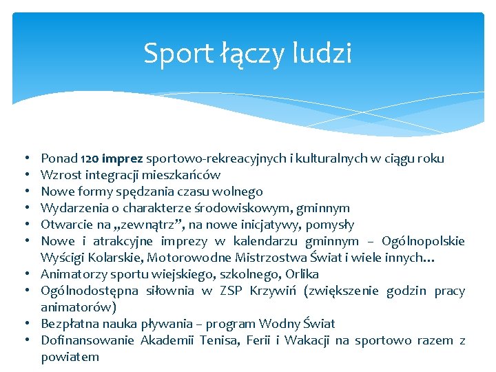 Sport łączy ludzi • • • Ponad 120 imprez sportowo-rekreacyjnych i kulturalnych w ciągu