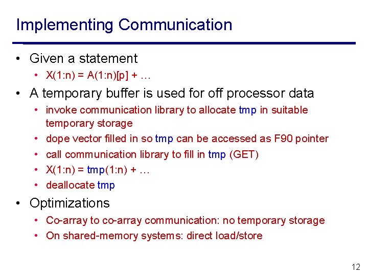 Implementing Communication • Given a statement • X(1: n) = A(1: n)[p] + …