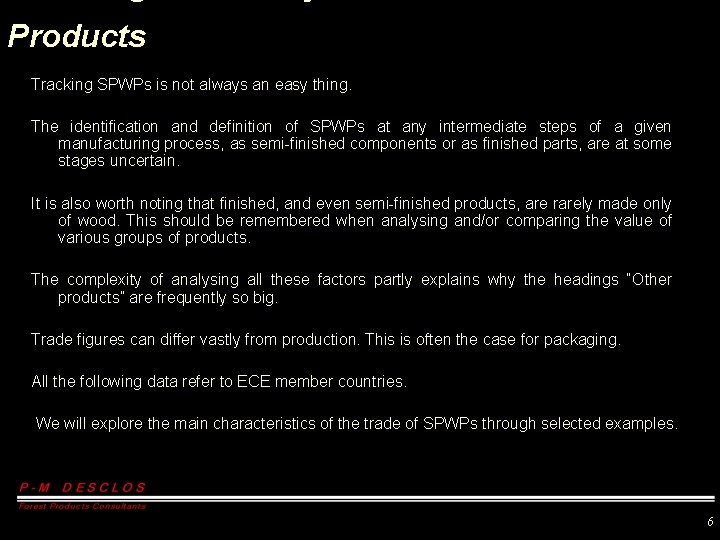 Products Tracking SPWPs is not always an easy thing. The identification and definition of