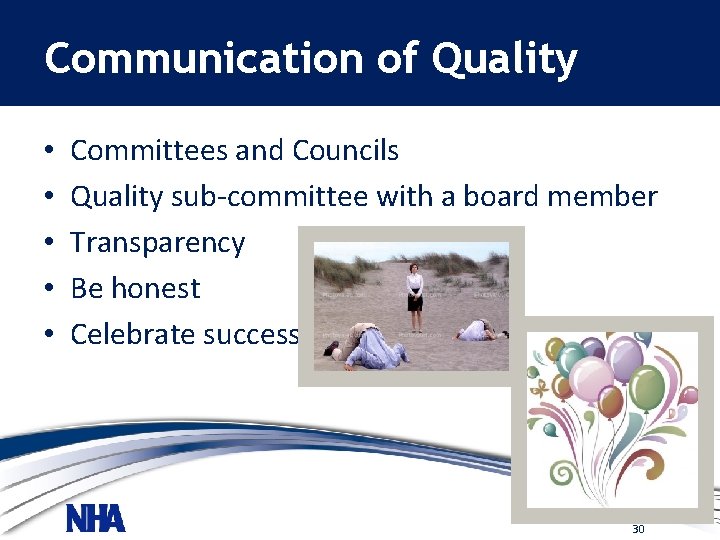 Communication of Quality • • • Committees and Councils Quality sub-committee with a board