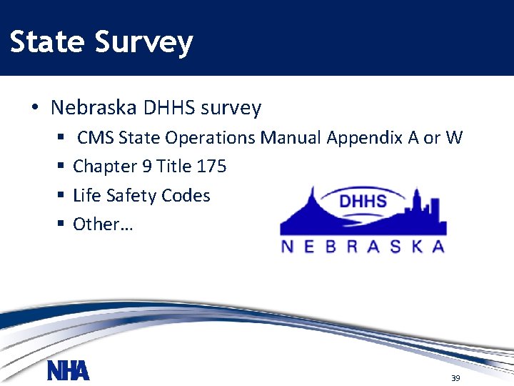 State Survey • Nebraska DHHS survey § § CMS State Operations Manual Appendix A