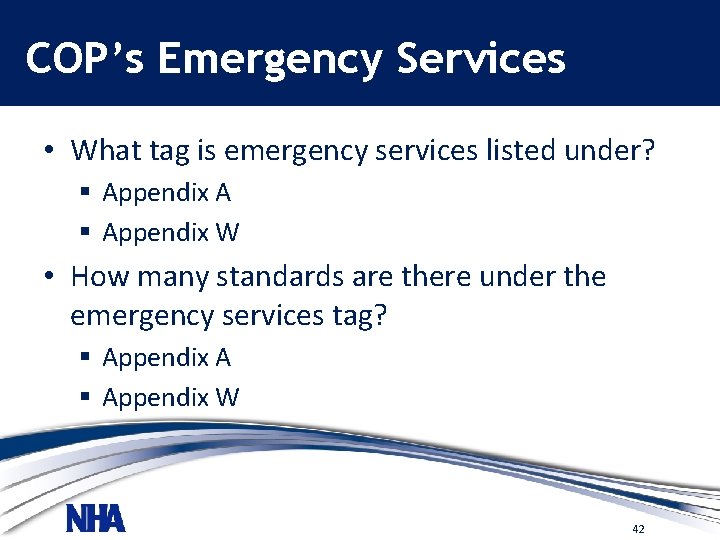 COP’s Emergency Services • What tag is emergency services listed under? § Appendix A