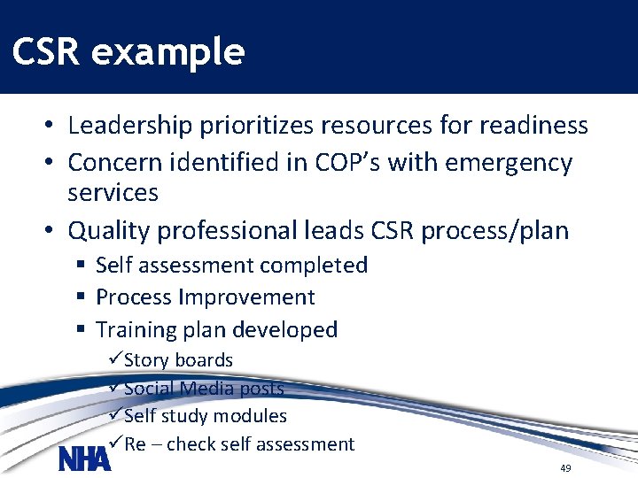 CSR example • Leadership prioritizes resources for readiness • Concern identified in COP’s with