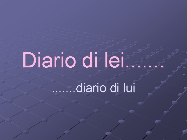 Diario di lei. . . diario di lui 