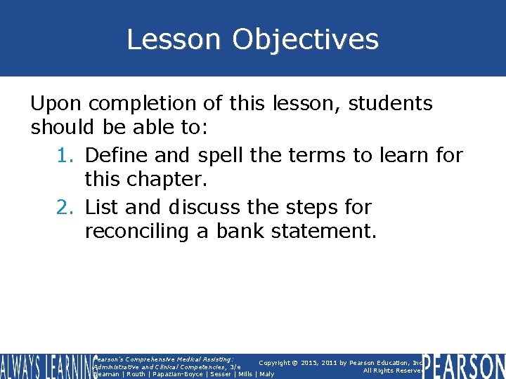 Lesson Objectives Upon completion of this lesson, students should be able to: 1. Define