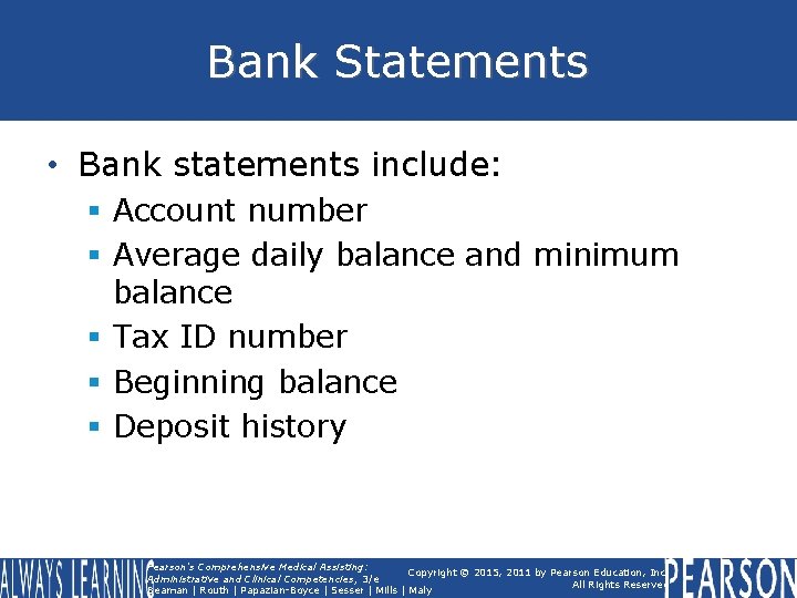 Bank Statements • Bank statements include: § Account number § Average daily balance and