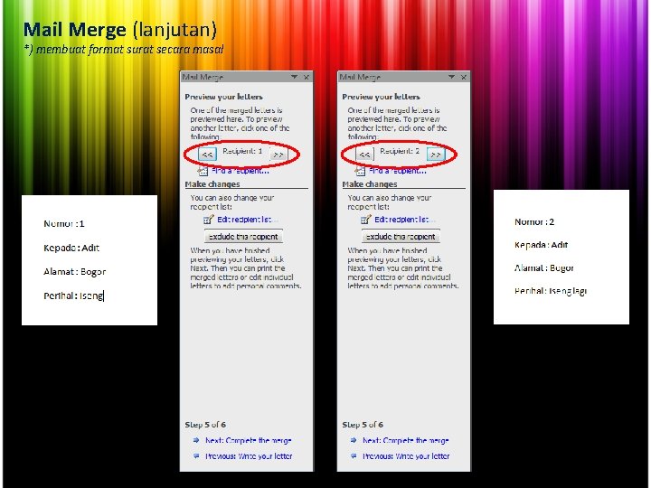 Mail Merge (lanjutan) *) membuat format surat secara masal 