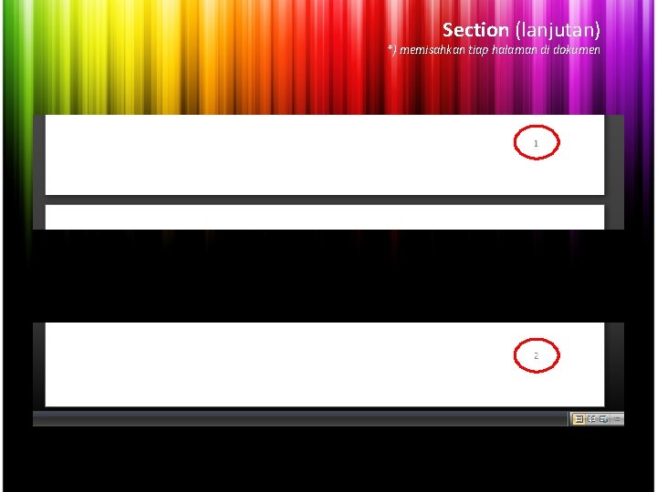 Section (lanjutan) *) memisahkan tiap halaman di dokumen 