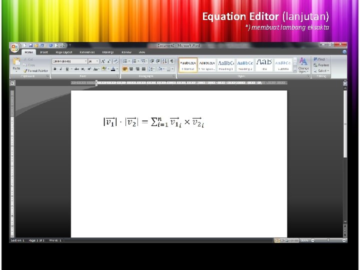 Equation Editor (lanjutan) *) membuat lambang eksakta 