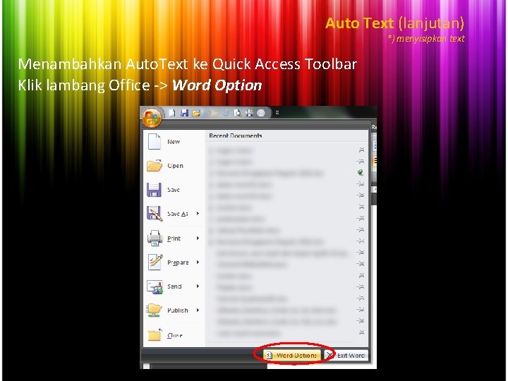 Auto Text (lanjutan) *) menyisipkan text Menambahkan Auto. Text ke Quick Access Toolbar Klik