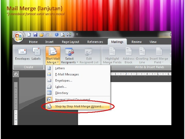 Mail Merge (lanjutan) *) membuat format surat secara masal 