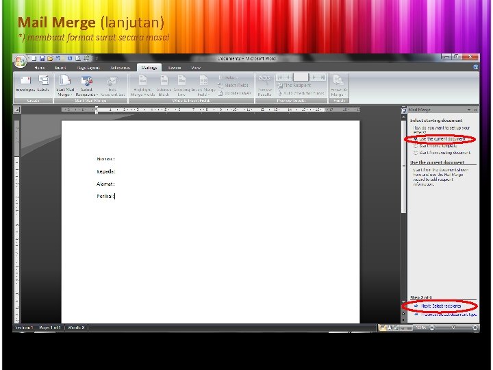 Mail Merge (lanjutan) *) membuat format surat secara masal 