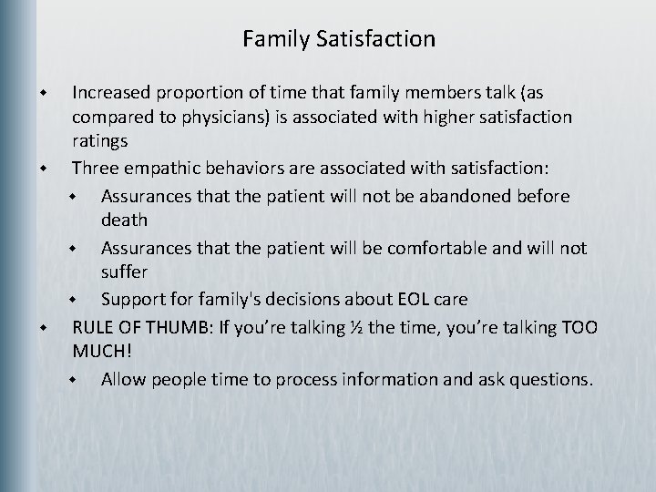 Family Satisfaction w w w Increased proportion of time that family members talk (as