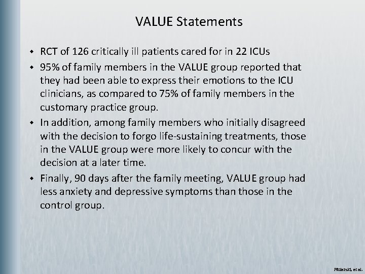 VALUE Statements w w RCT of 126 critically ill patients cared for in 22
