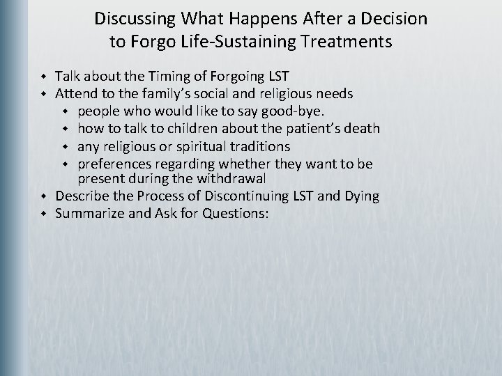 Discussing What Happens After a Decision to Forgo Life-Sustaining Treatments w w Talk about