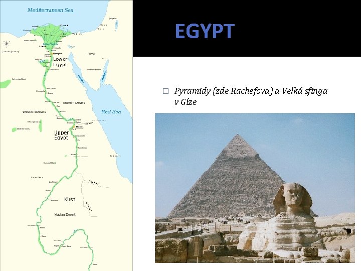 EGYPT � Pyramidy (zde Rachefova) a Velká sfinga v Gíze 