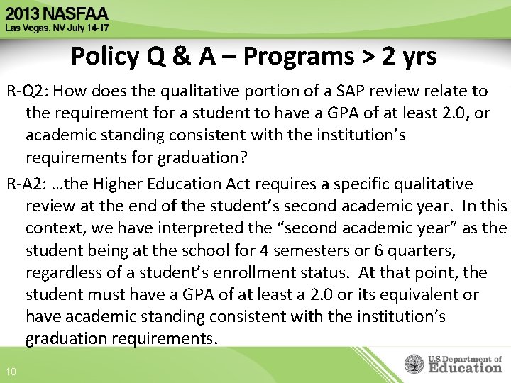 Policy Q & A – Programs > 2 yrs R-Q 2: How does the