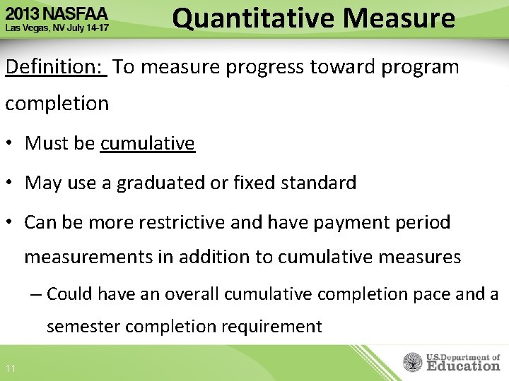 Quantitative Measure Definition: To measure progress toward program completion • Must be cumulative •