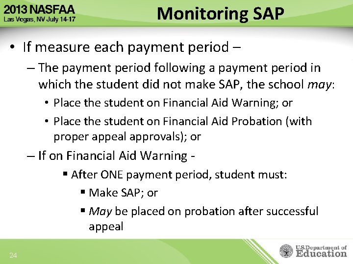 Monitoring SAP • If measure each payment period – – The payment period following