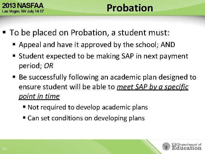 Probation § To be placed on Probation, a student must: § Appeal and have