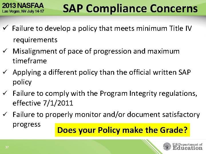 SAP Compliance Concerns ü Failure to develop a policy that meets minimum Title IV