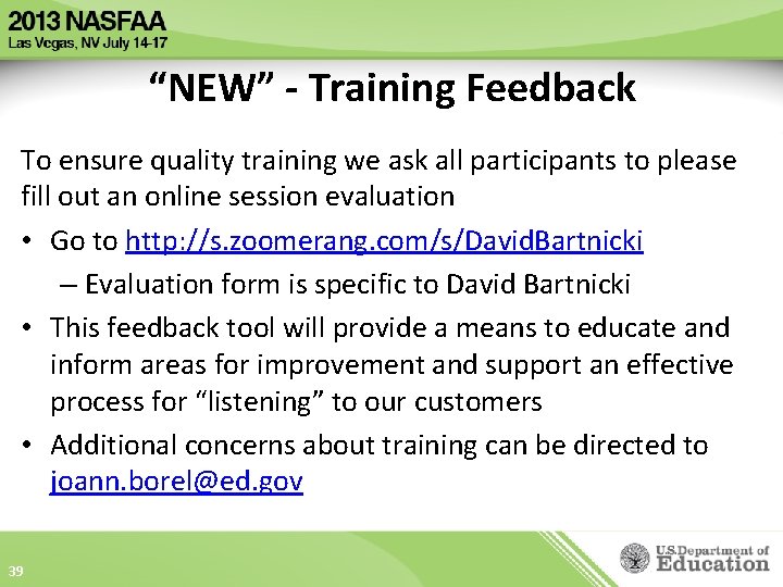 “NEW” - Training Feedback To ensure quality training we ask all participants to please