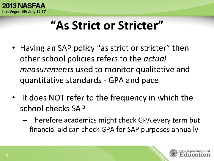 “As Strict or Stricter” • Having an SAP policy “as strict or stricter” then