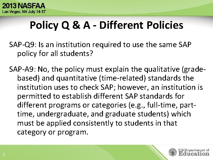 Policy Q & A - Different Policies SAP-Q 9: Is an institution required to