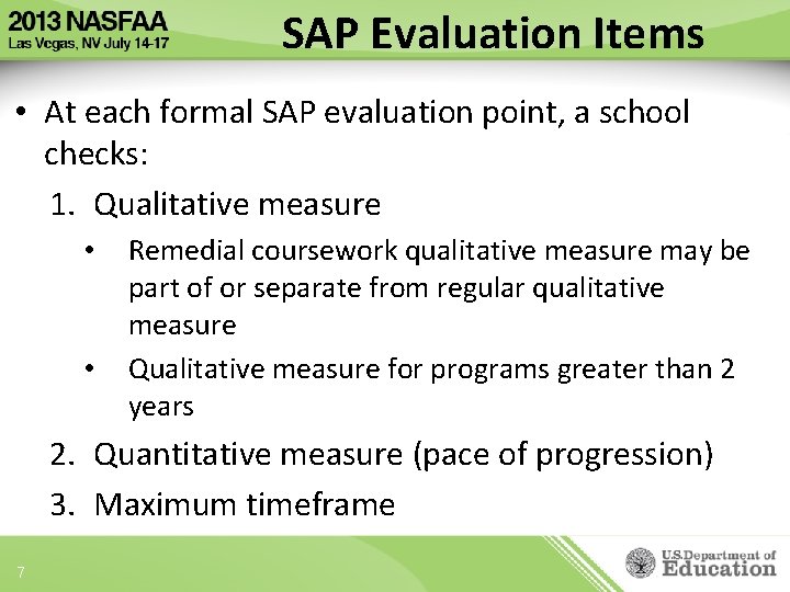 SAP Evaluation Items • At each formal SAP evaluation point, a school checks: 1.