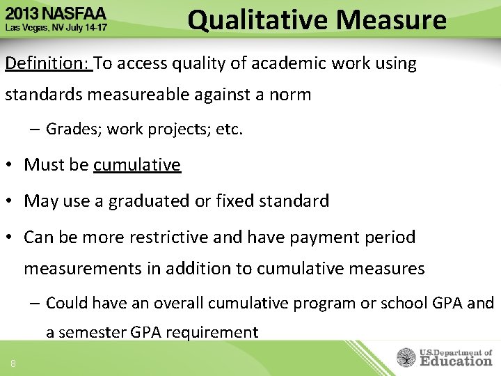 Qualitative Measure Definition: To access quality of academic work using standards measureable against a