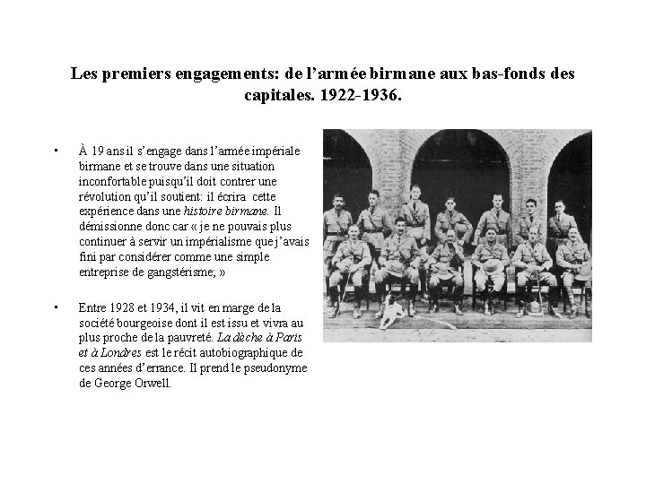 Les premiers engagements: de l’armée birmane aux bas-fonds des capitales. 1922 -1936. • À