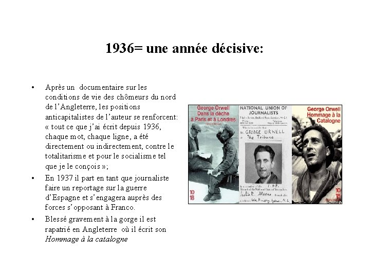 1936= une année décisive: • • • Après un documentaire sur les conditions de