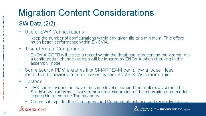 3 DS. COM/SOLIDWORKS © Dassault Systèmes | Confidential Information | 2/1/16 | ref. :