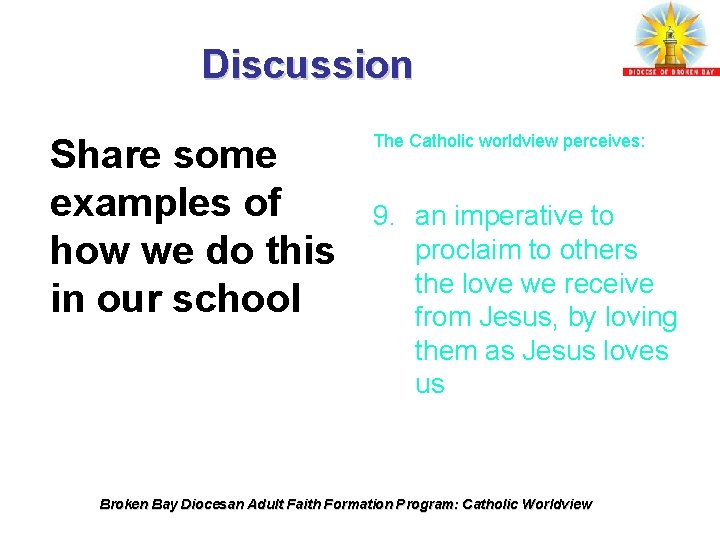 Discussion Share some examples of how we do this in our school The Catholic