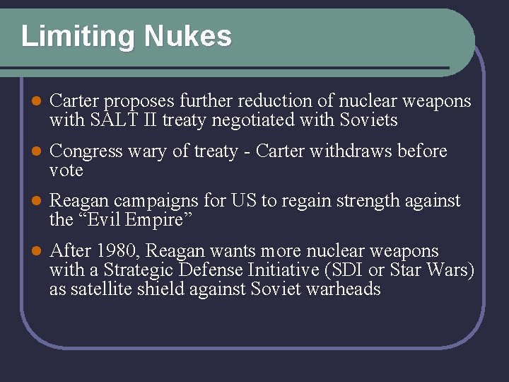 Limiting Nukes l Carter proposes further reduction of nuclear weapons with SALT II treaty
