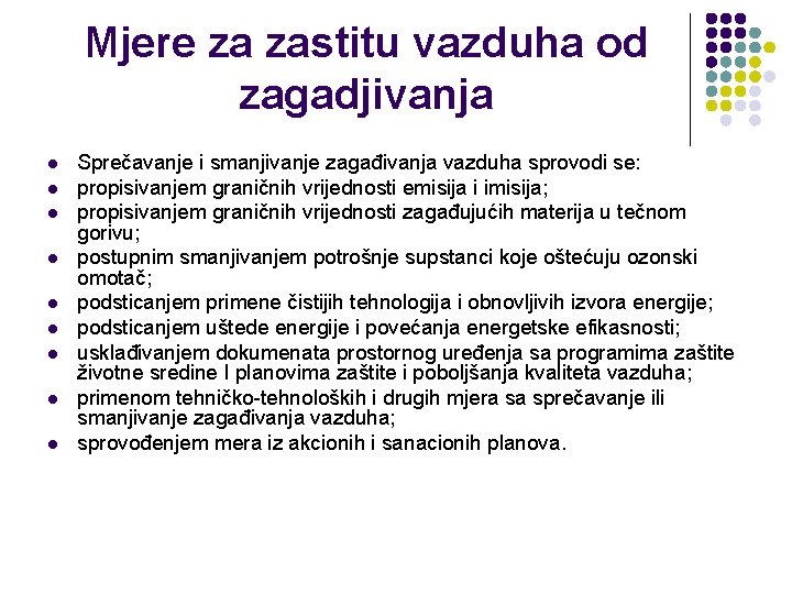 Mjere za zastitu vazduha od zagadjivanja l l l l l Sprečavanje i smanjivanje