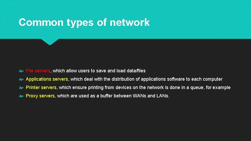 Common types of network File servers, which allow users to save and load data/files