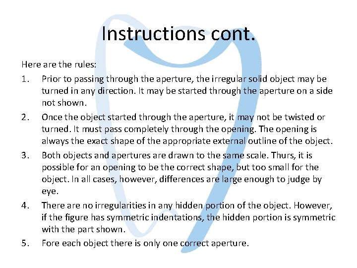 Instructions cont. Here are the rules: 1. Prior to passing through the aperture, the Instructions cont. Here are the rules: 1. Prior to passing through the aperture, the