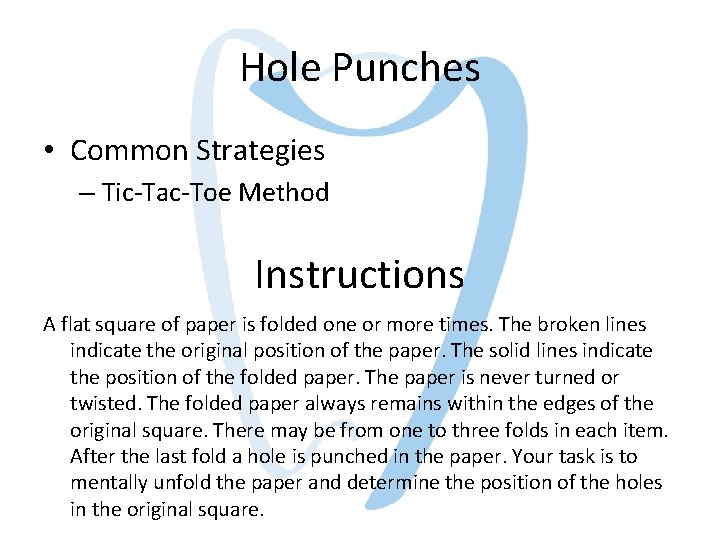 Hole Punches • Common Strategies – Tic-Tac-Toe Method Instructions A flat square of paper Hole Punches • Common Strategies – Tic-Tac-Toe Method Instructions A flat square of paper