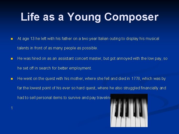 Life as a Young Composer n At age 13 he left with his father